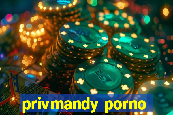 privmandy porno